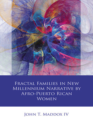 cover image of Fractal Families in New Millennium Narrative by Afro-Puerto Rican Women